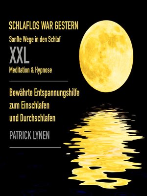 cover image of Sanfte Wege in den Schlaf / XXL-Deluxe-Edition / Meditation & Hypnose zum besseren Einschlafen